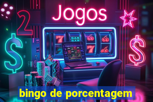 bingo de porcentagem